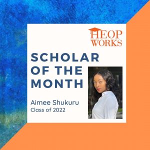 Image of HEOP Scholar of the Month, Aimee Shukuru, along side her photo.